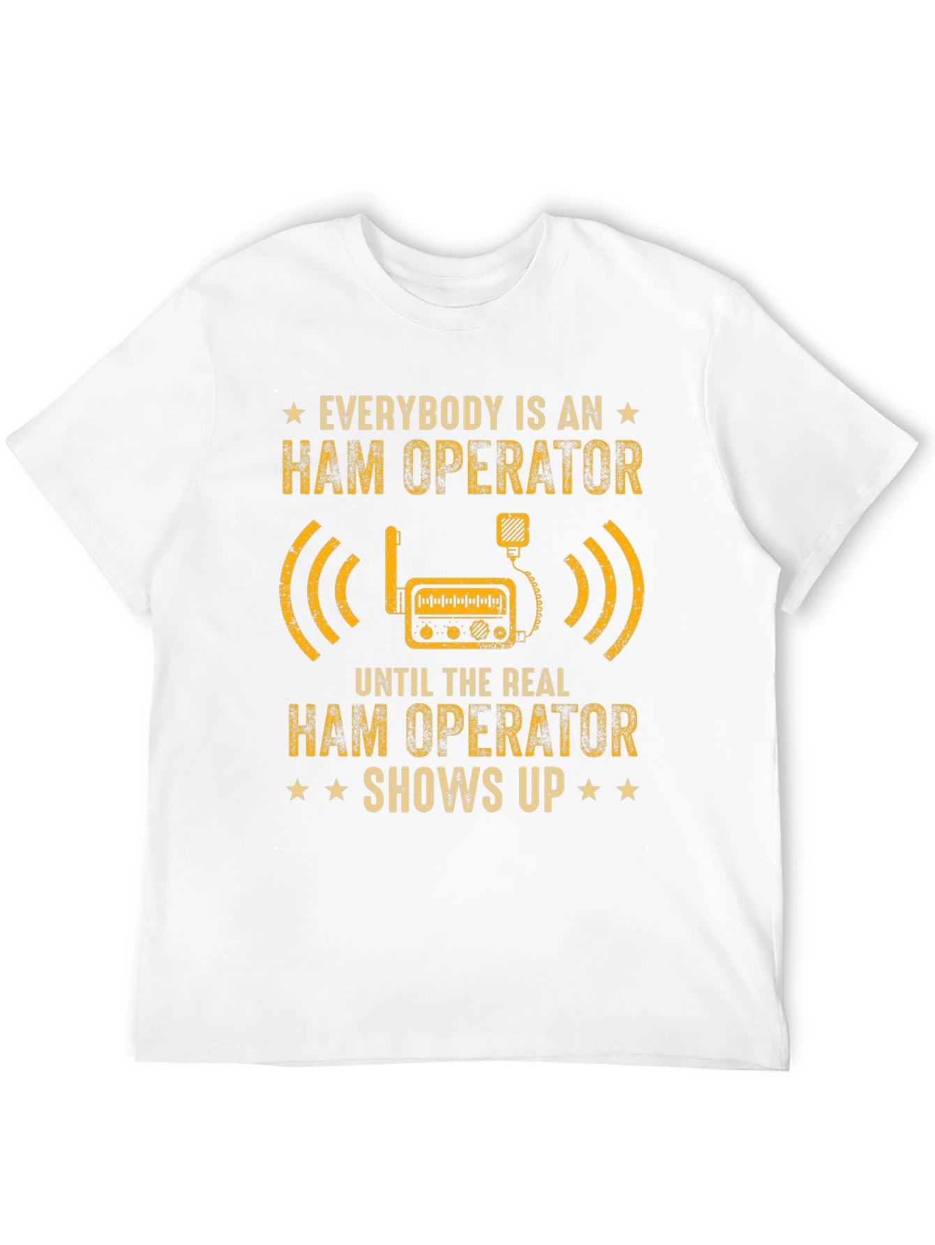 Ham Operator T-Shirt - Funny Radio Amateur Tee