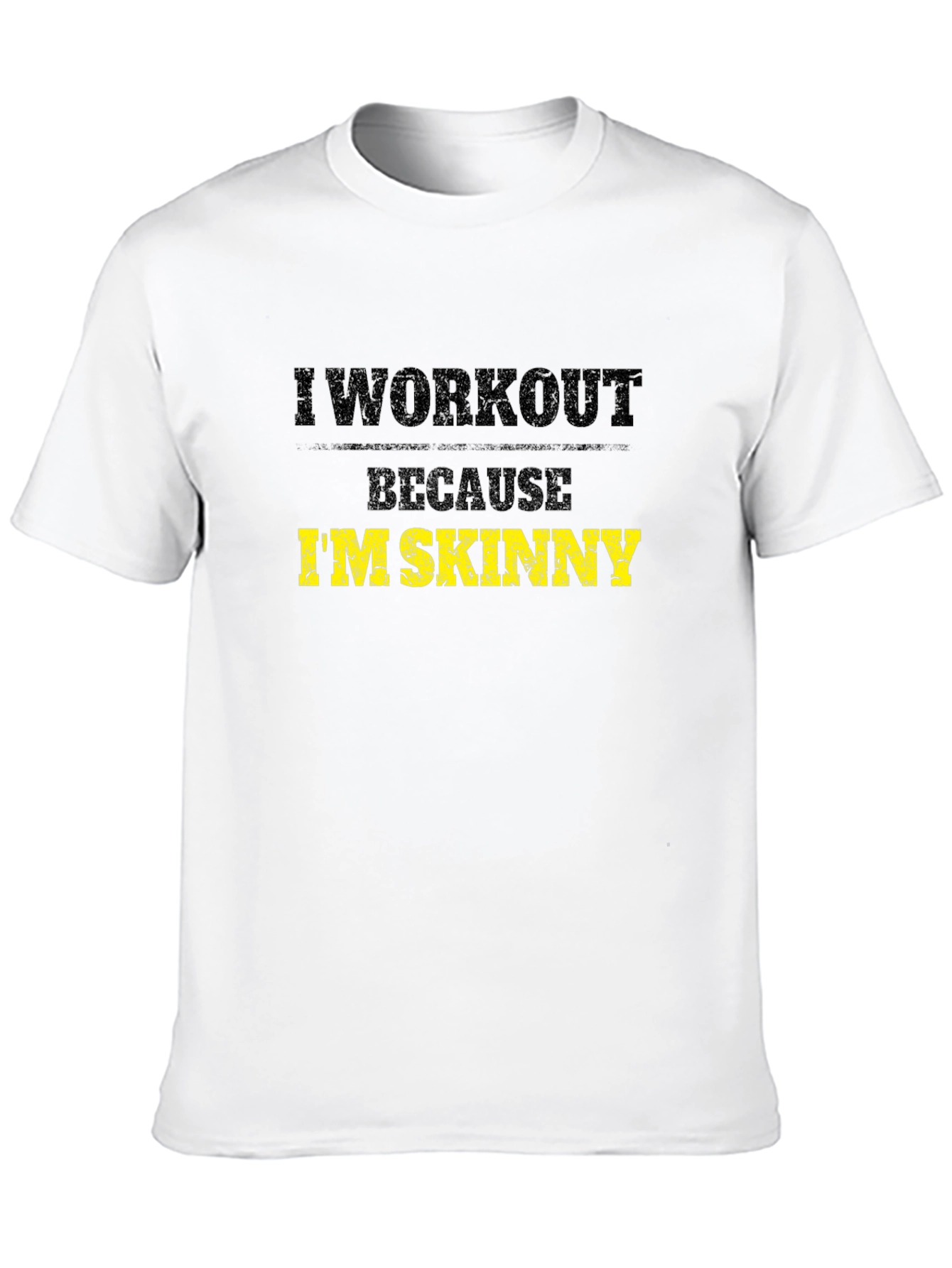 I Workout Because Im Skinny Black T-Shirt