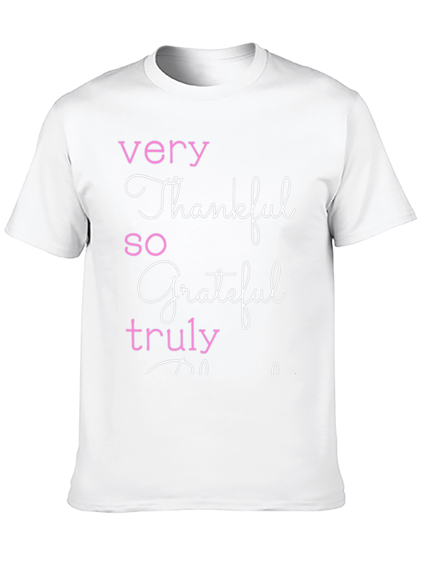 Thankful Grateful Truly T-Shirt