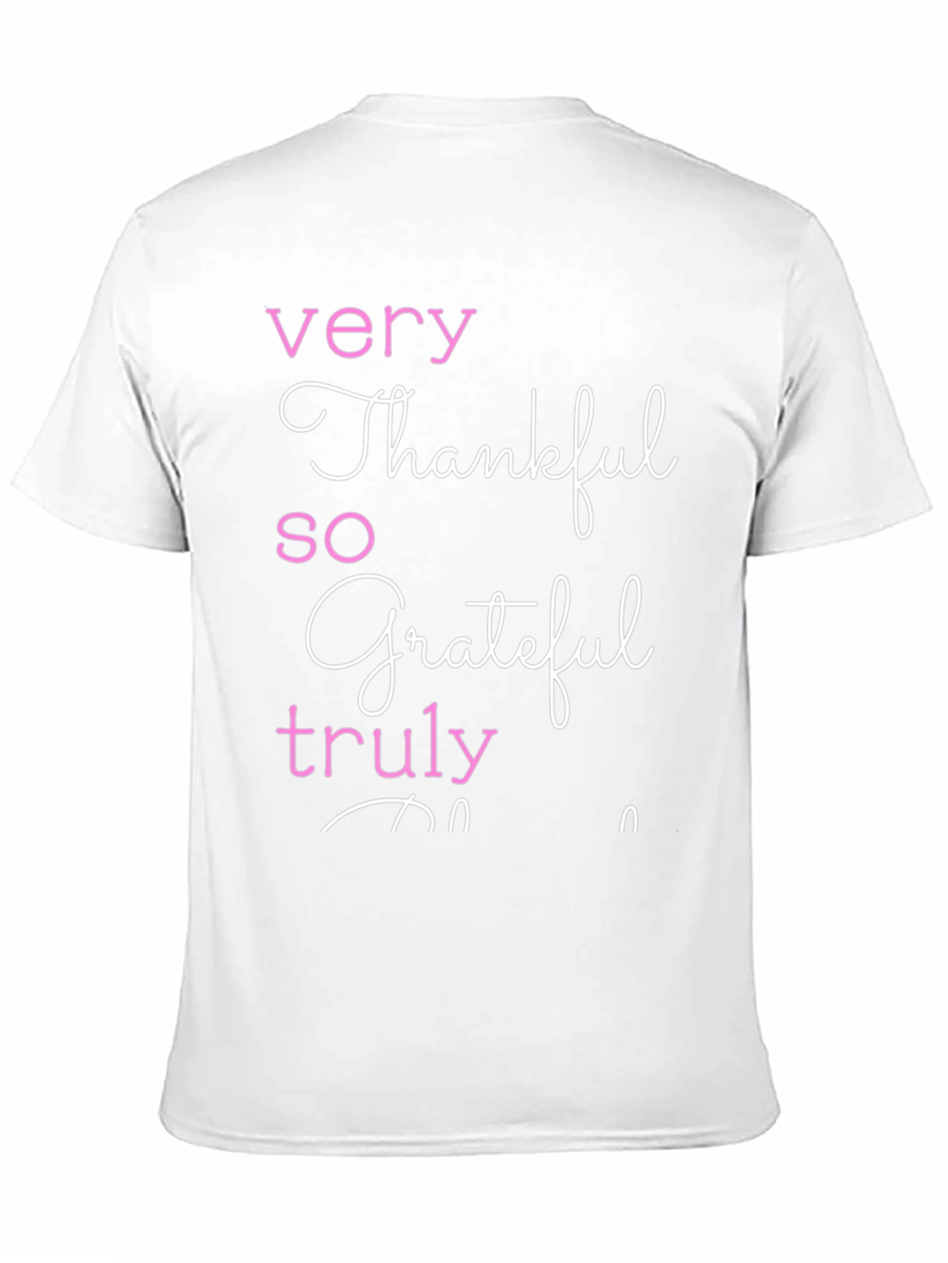 Thankful Grateful Truly T-Shirt