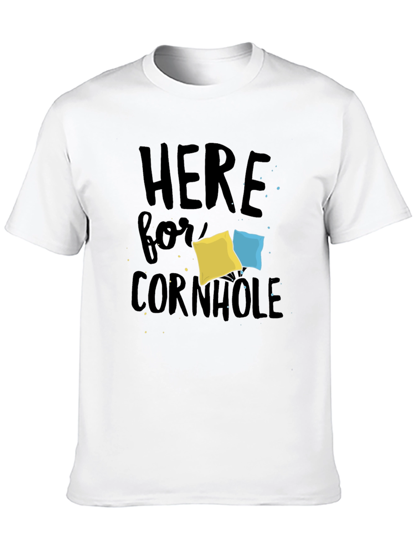 Here for Cornhole T-Shirt