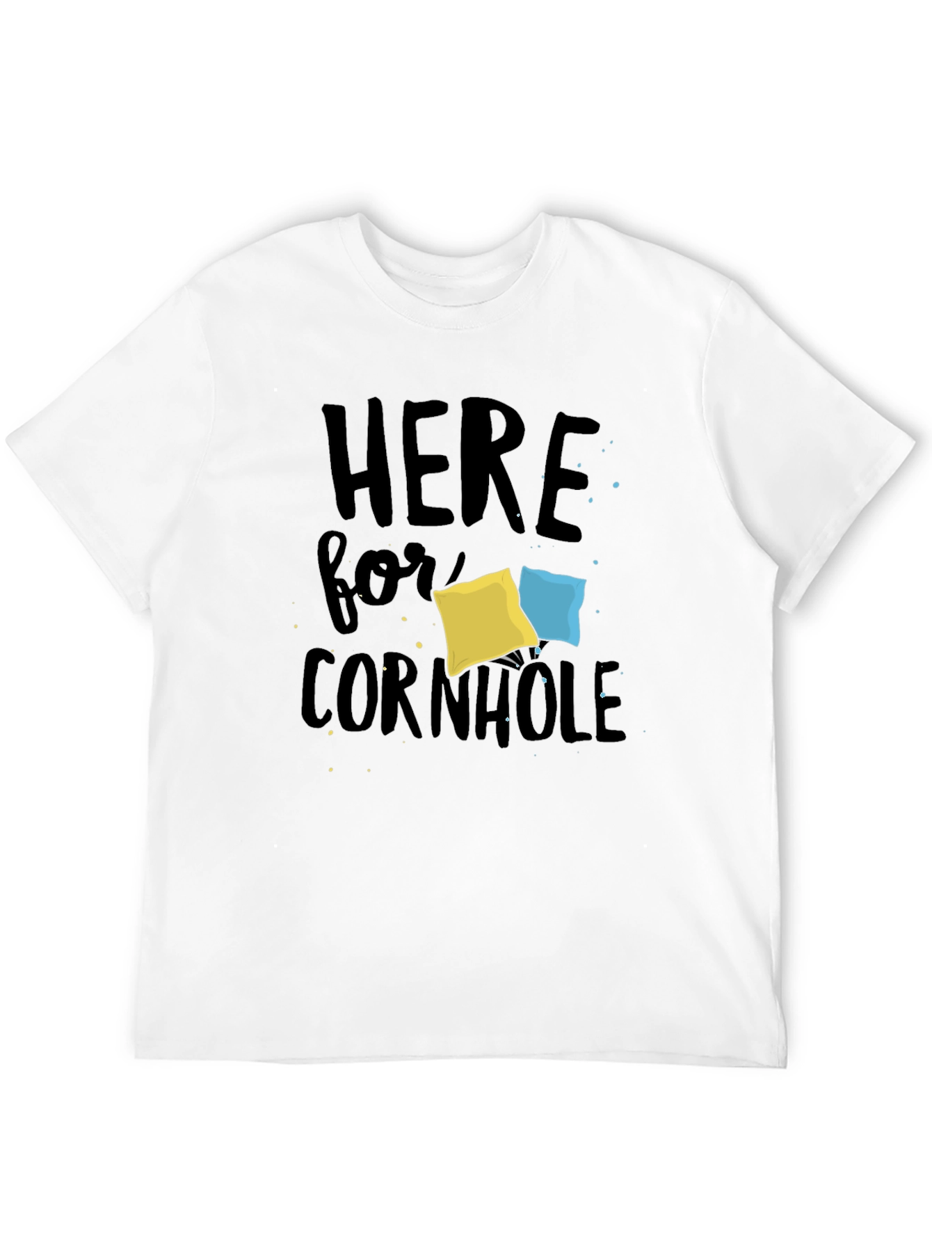 Here for Cornhole T-Shirt