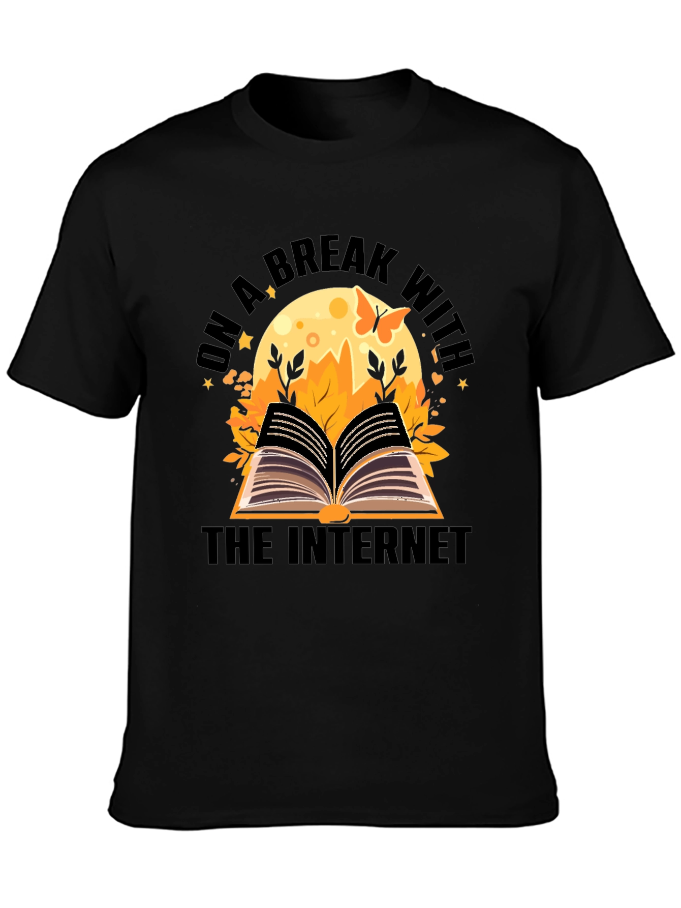 On a Break From The Internet Black T-Shirt