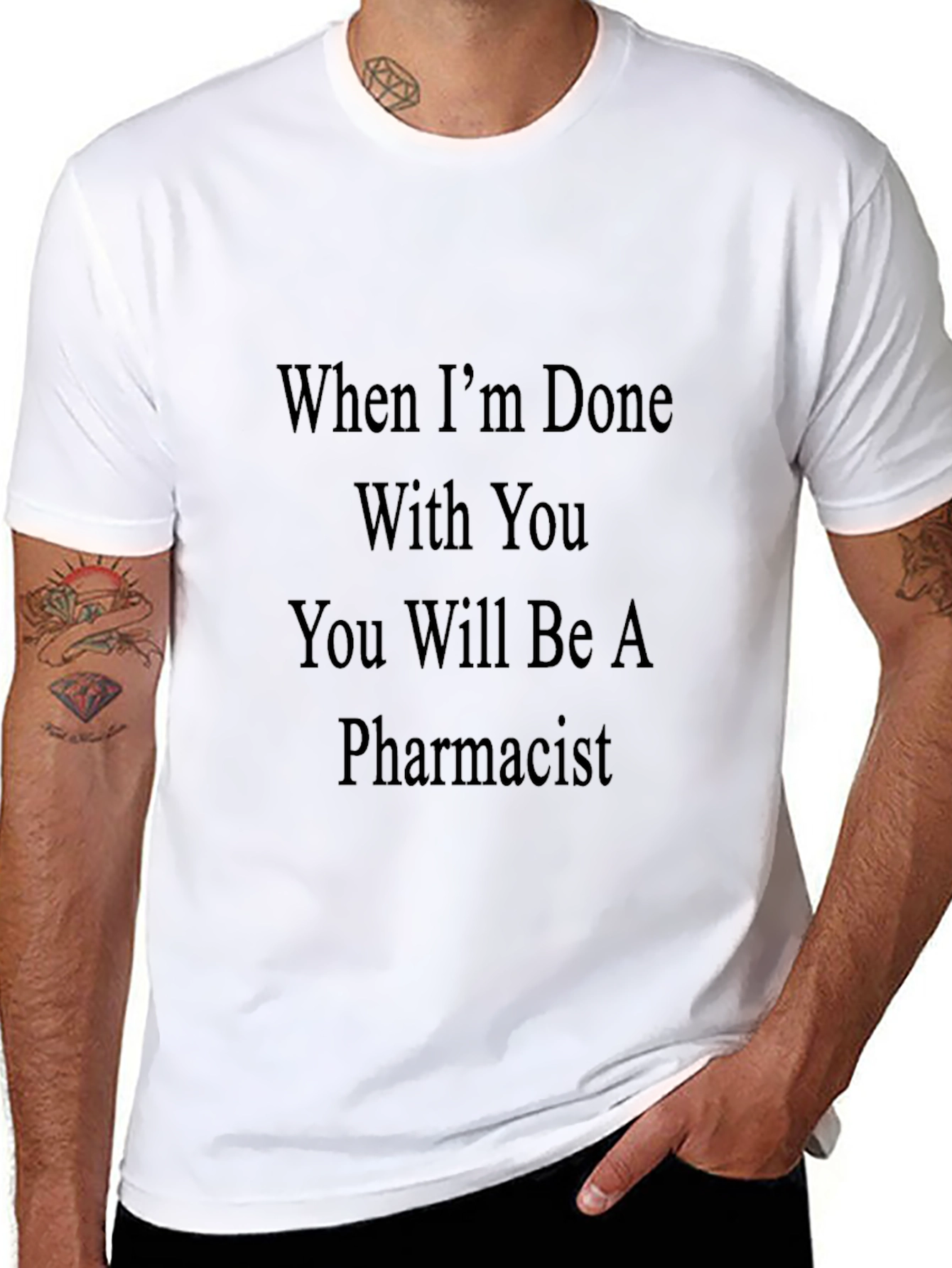 Pharmacist T-Shirt - Funny Sarcastic Tee