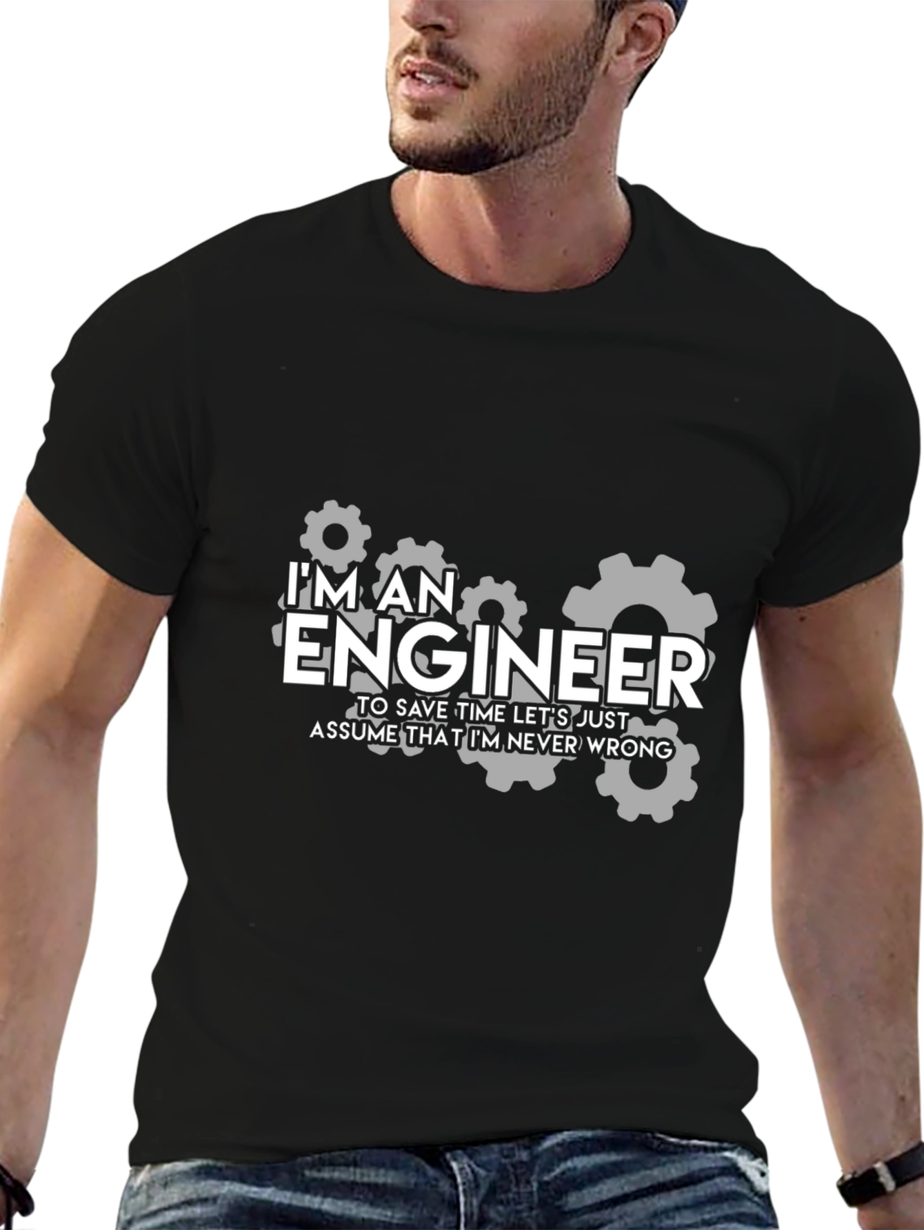 Engineer Humor T-Shirt - Im Always Right!