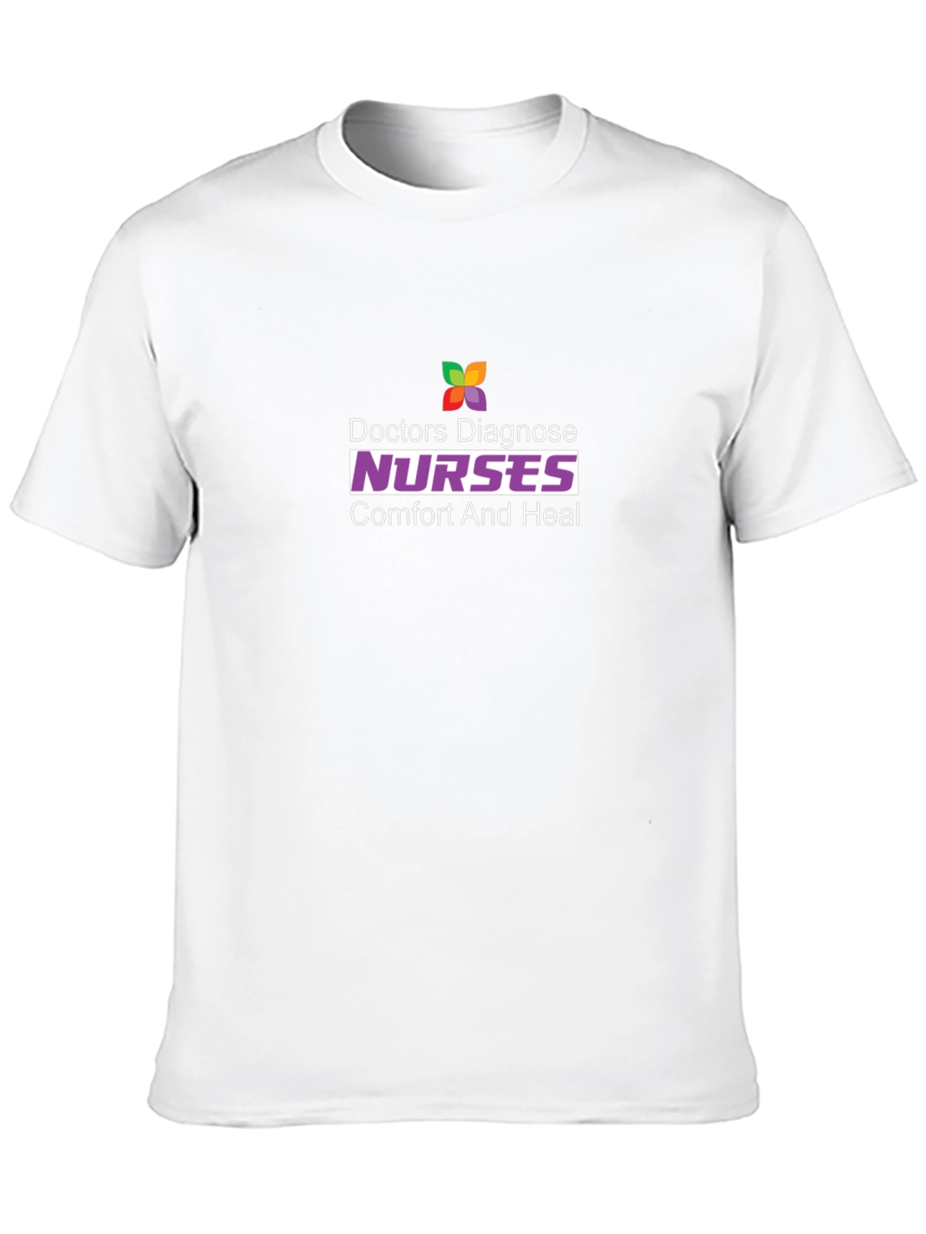 Doctors Diagnose Nurses Heal T-Shirt