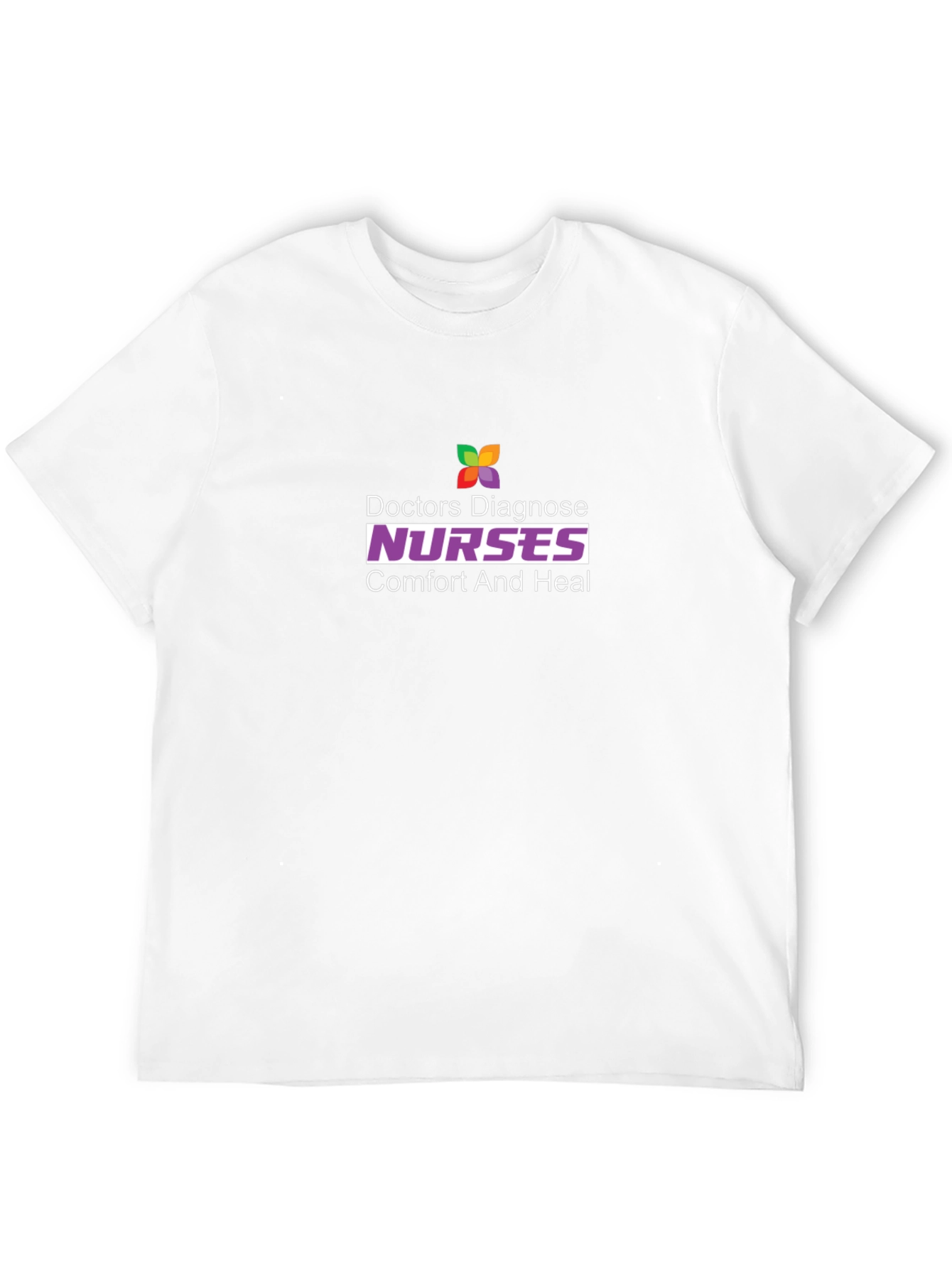 Doctors Diagnose Nurses Heal T-Shirt