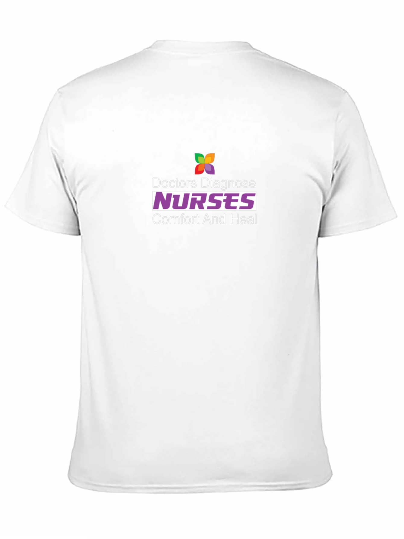 Doctors Diagnose Nurses Heal T-Shirt