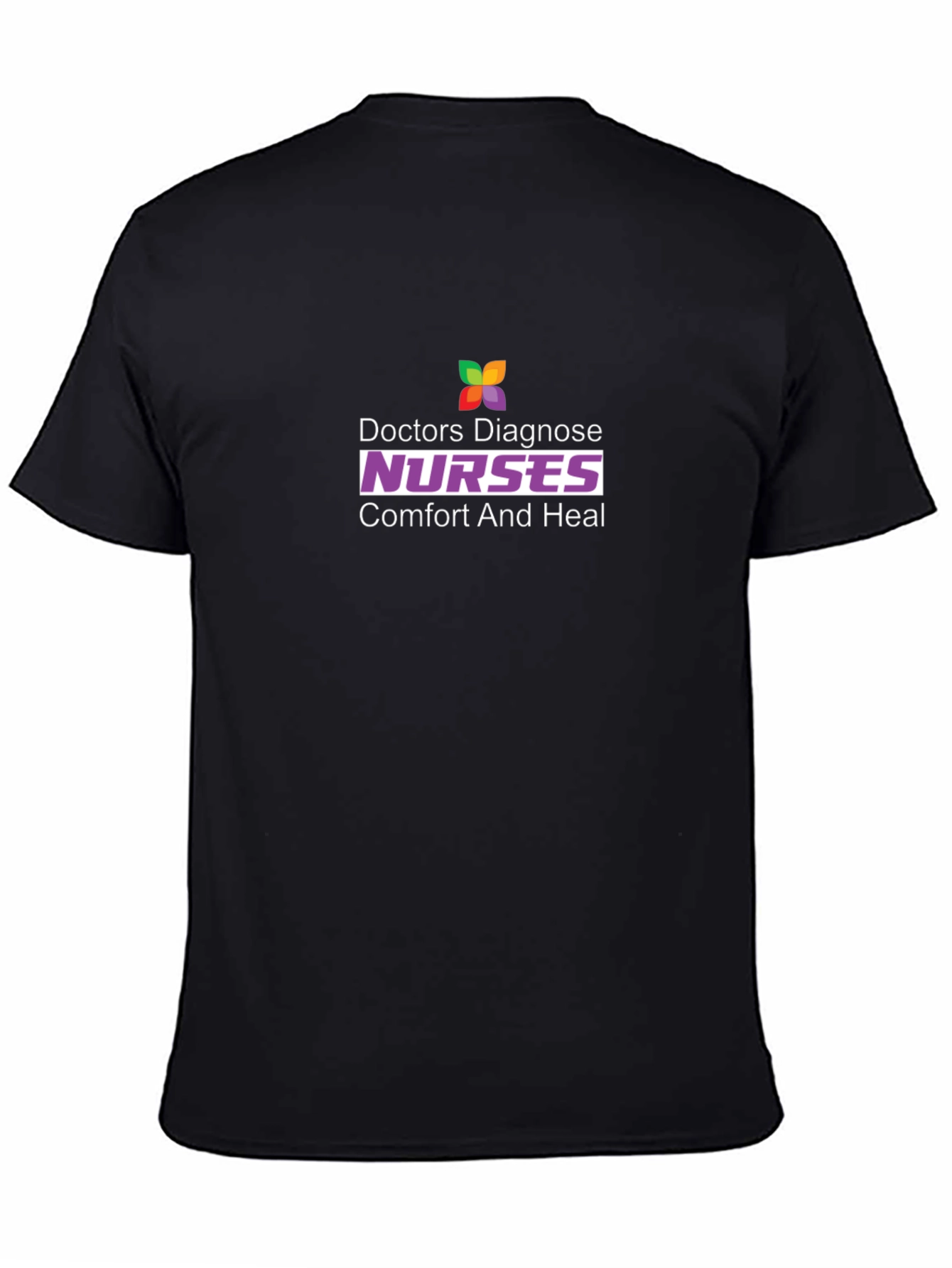 Doctors Diagnose Nurses Heal T-Shirt