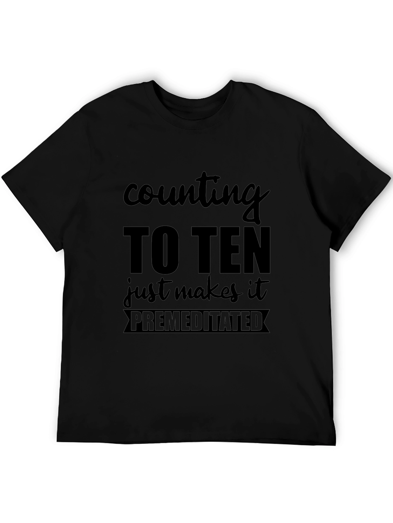 Counting To Ten Premeditated T-Shirt