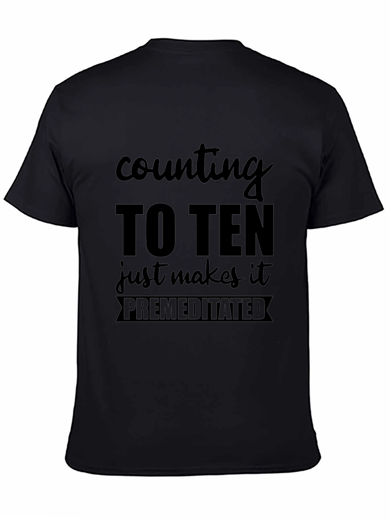 Counting To Ten Premeditated T-Shirt