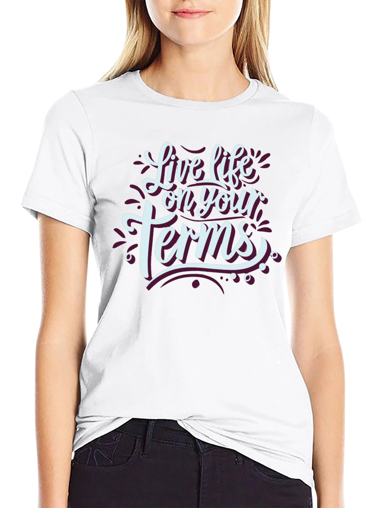 Live Life On Your Terms Black T-Shirt