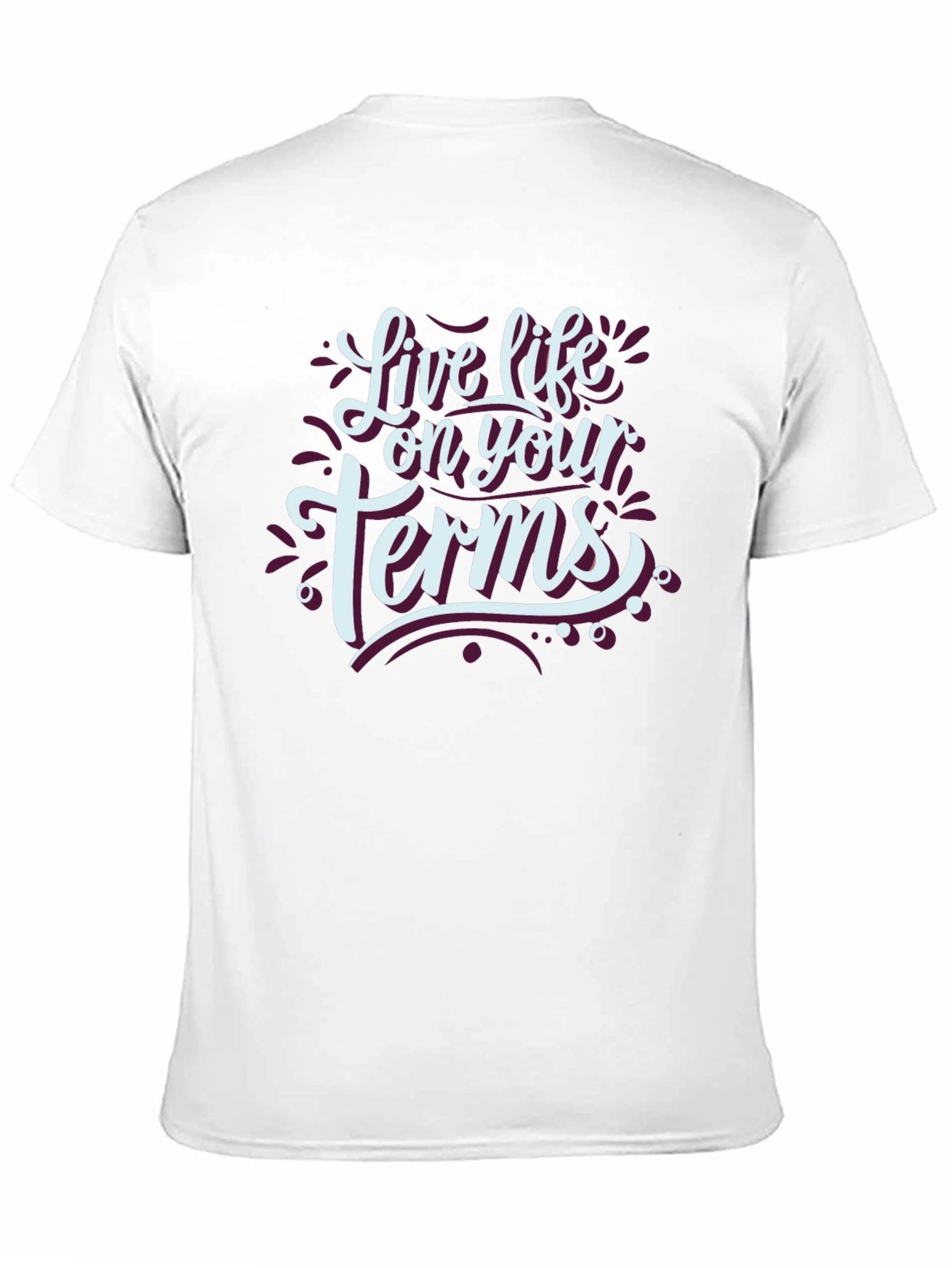 Live Life On Your Terms Black T-Shirt