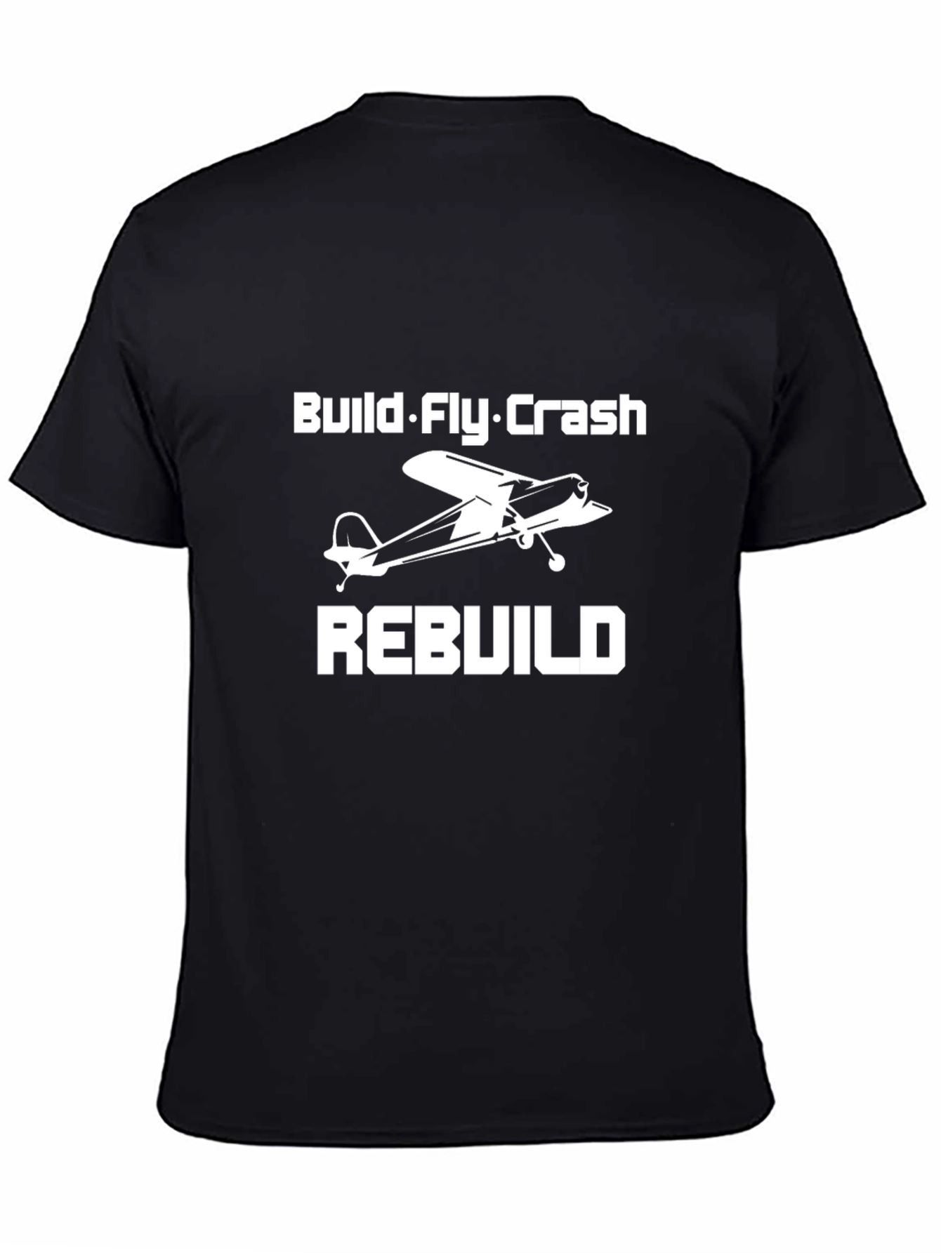Build Fly Crash Rebuild Airplane T-Shirt