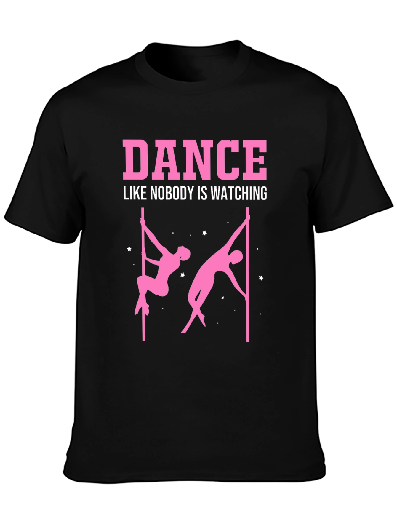Dance Like Nobodys Watching T-Shirt