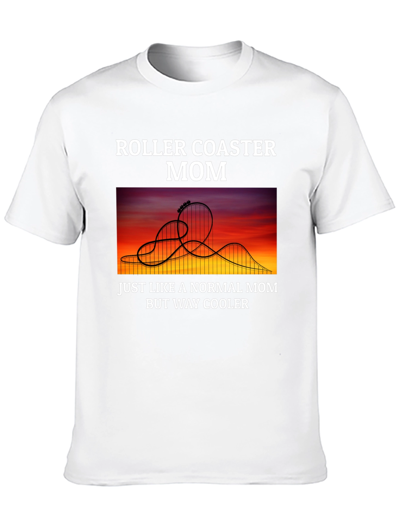 Roller Coaster Mom T-Shirt - Cool Graphic Tee