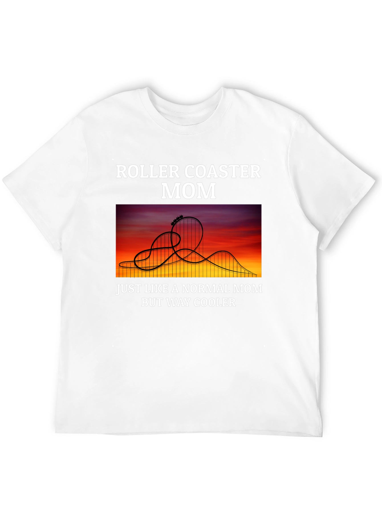 Roller Coaster Mom T-Shirt - Cool Graphic Tee