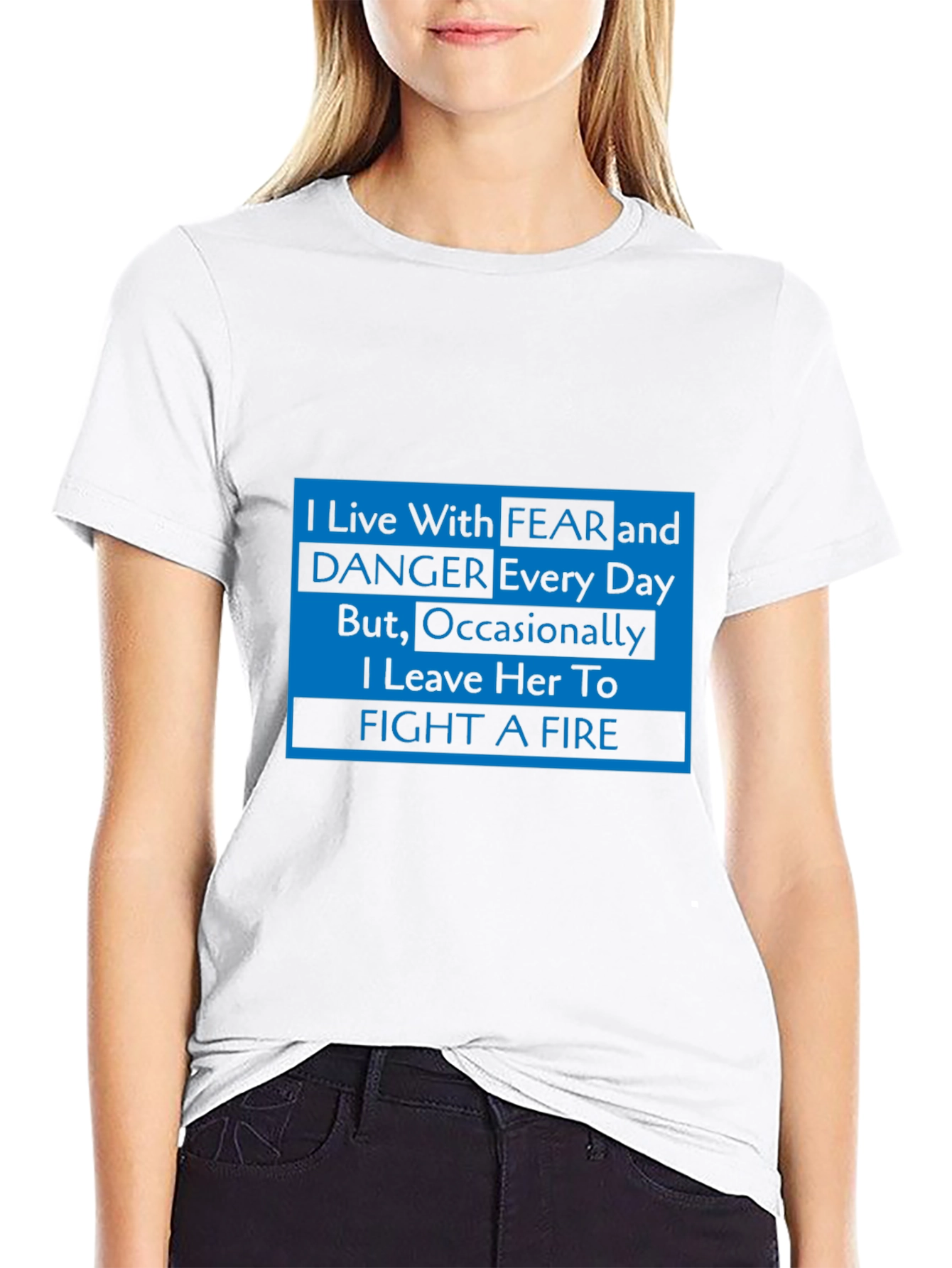 I Live With Fear Firefighter T-Shirt
