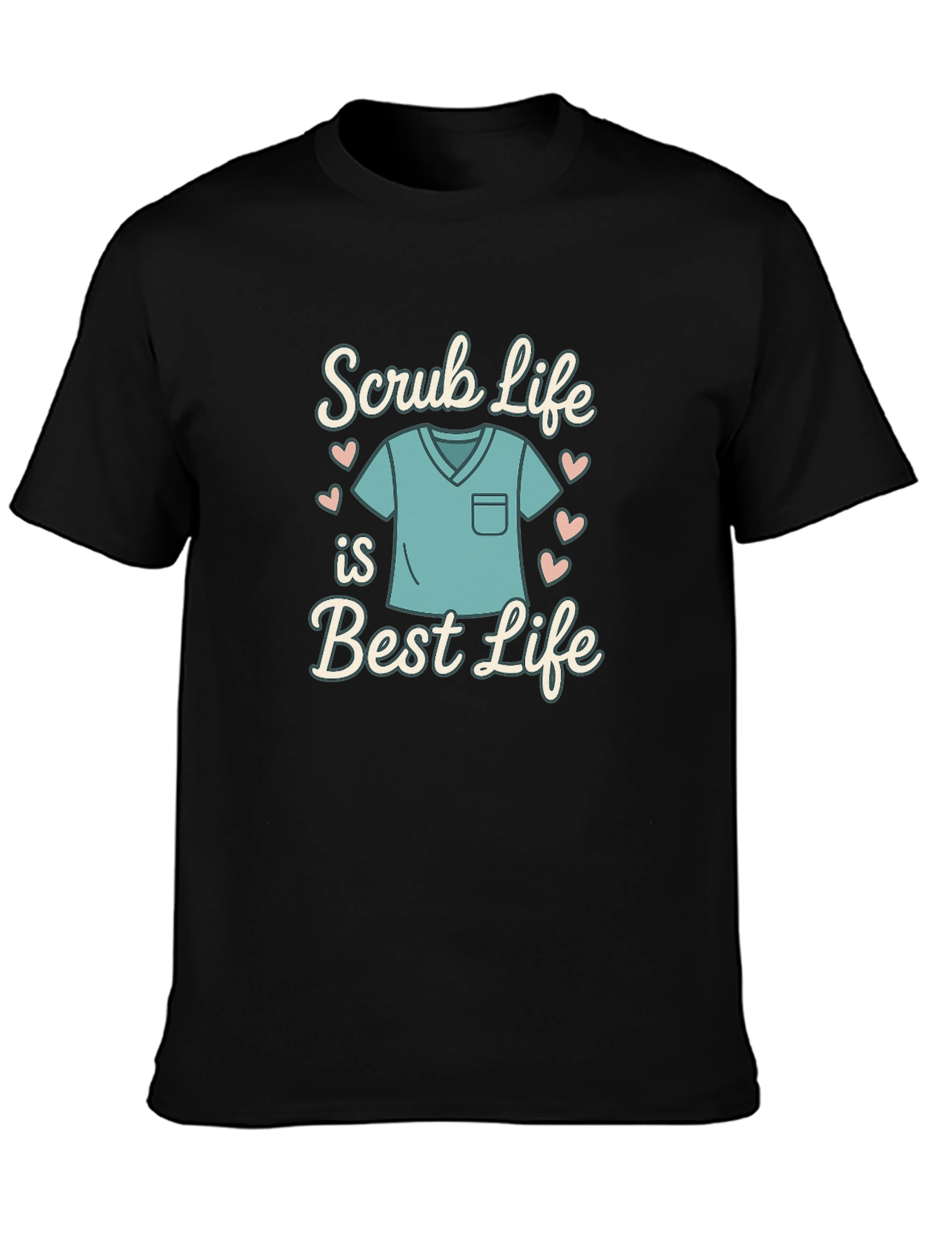 Scrub Life is Best Life T-Shirt - Medical Apparel