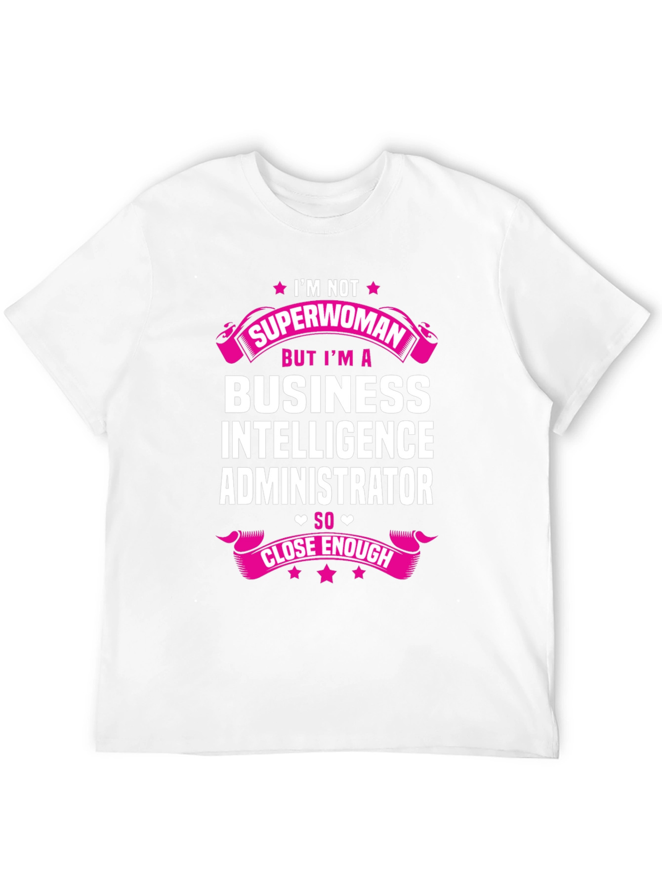 Business Intelligence Administrator T-Shirt