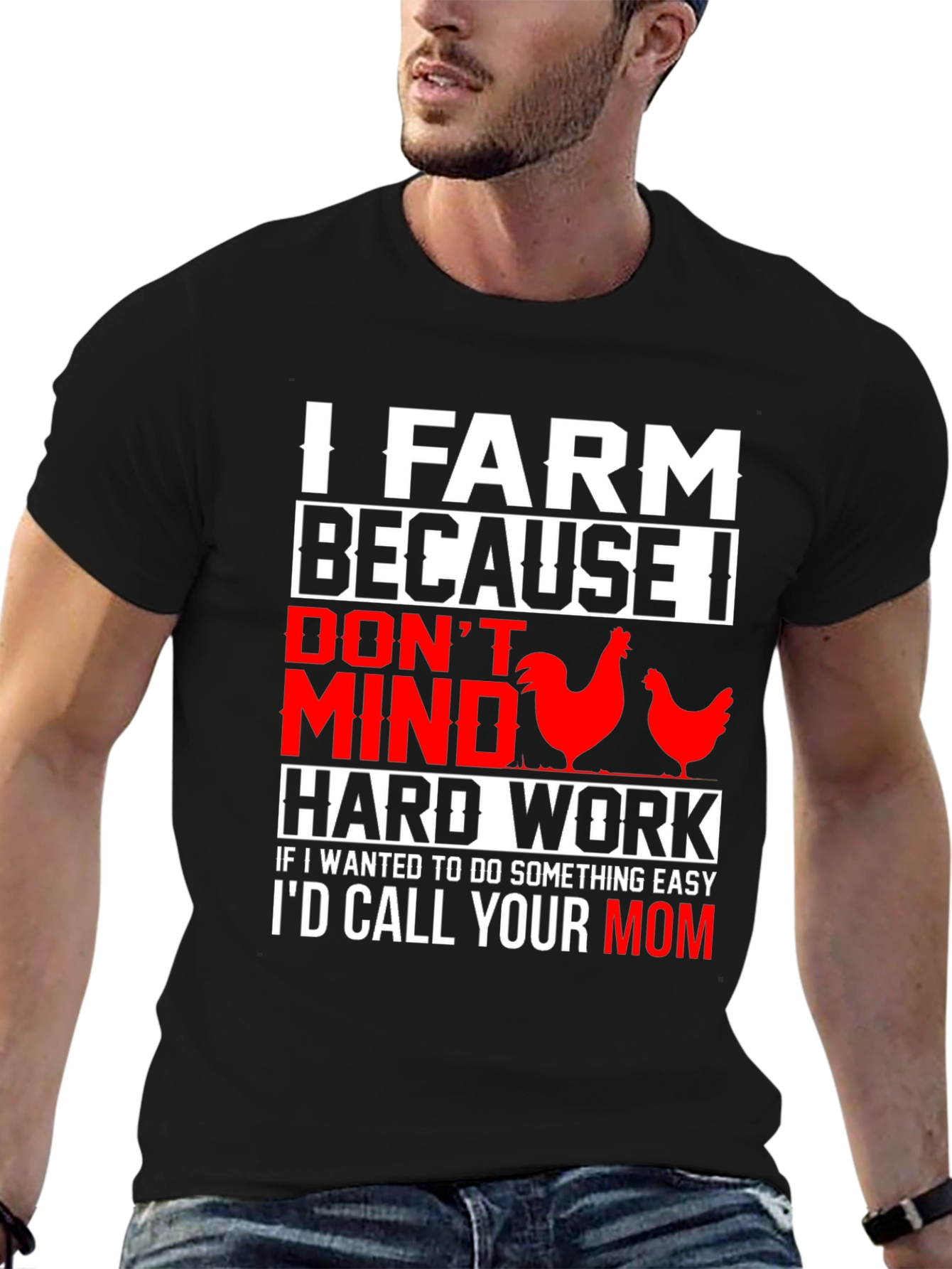 I Farm Because T-Shirt: Funny Farmer Gift