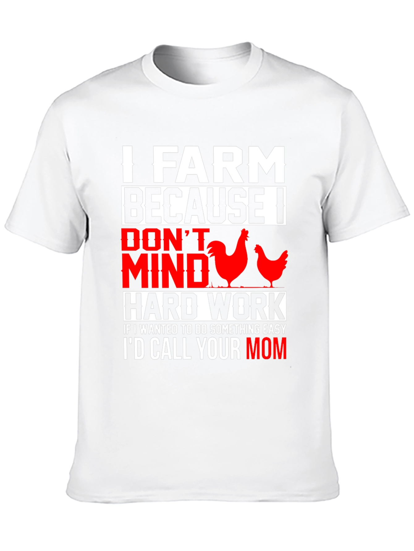 I Farm Because T-Shirt: Funny Farmer Gift