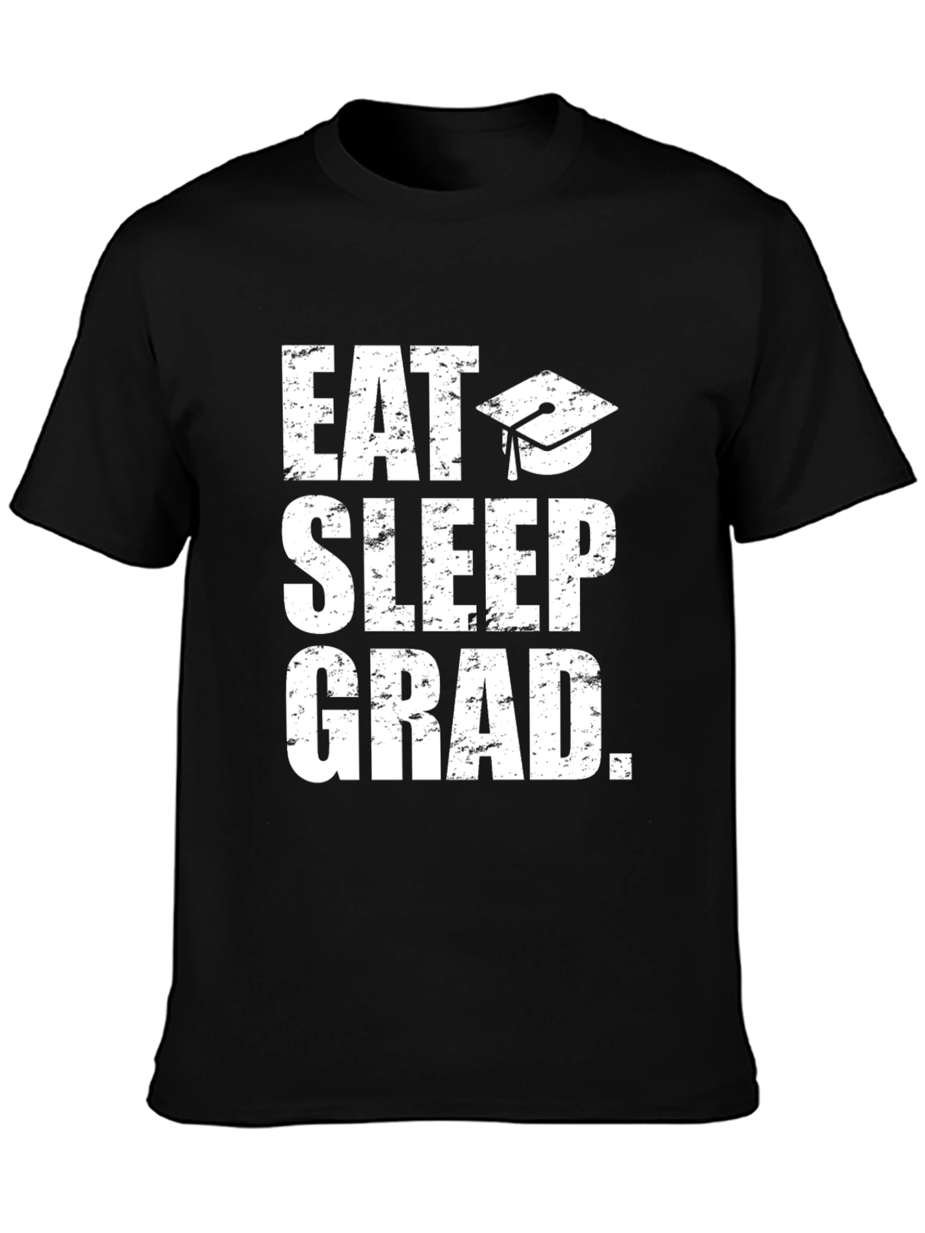 Eat Sleep Grad T-Shirt - Graduation Gift Tee