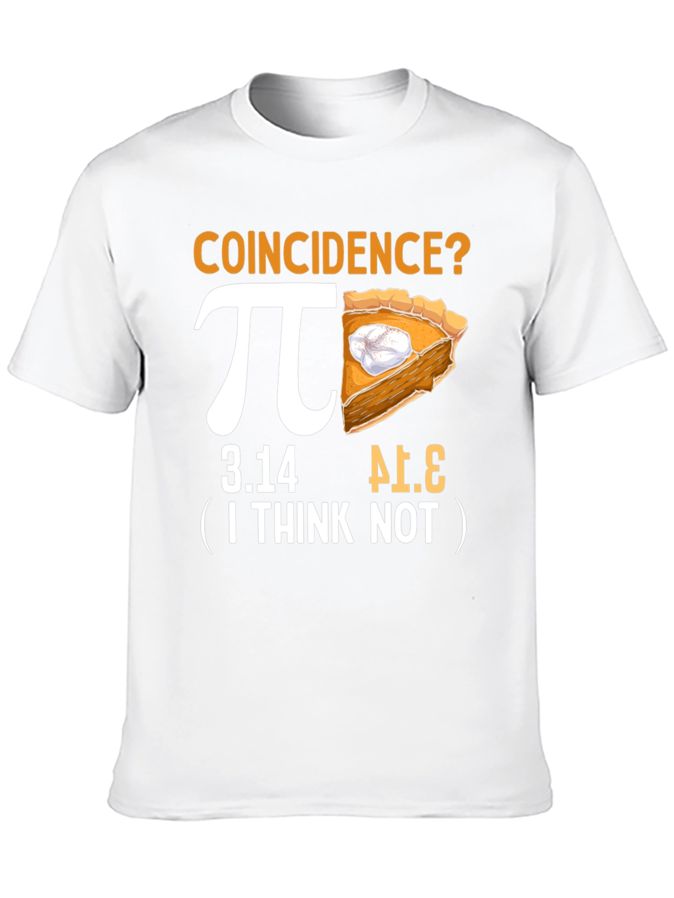 Pi Day Coincidence? Funny Math T-Shirt