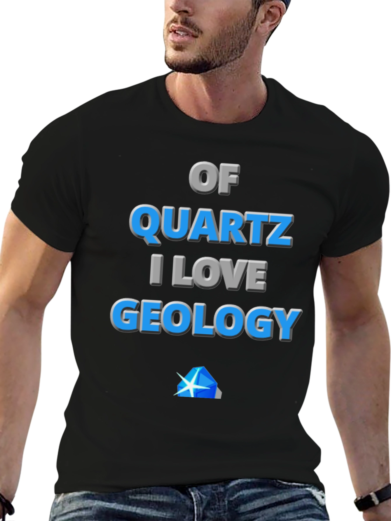Geology Lover T-Shirt - Of Quartz I Love Geology