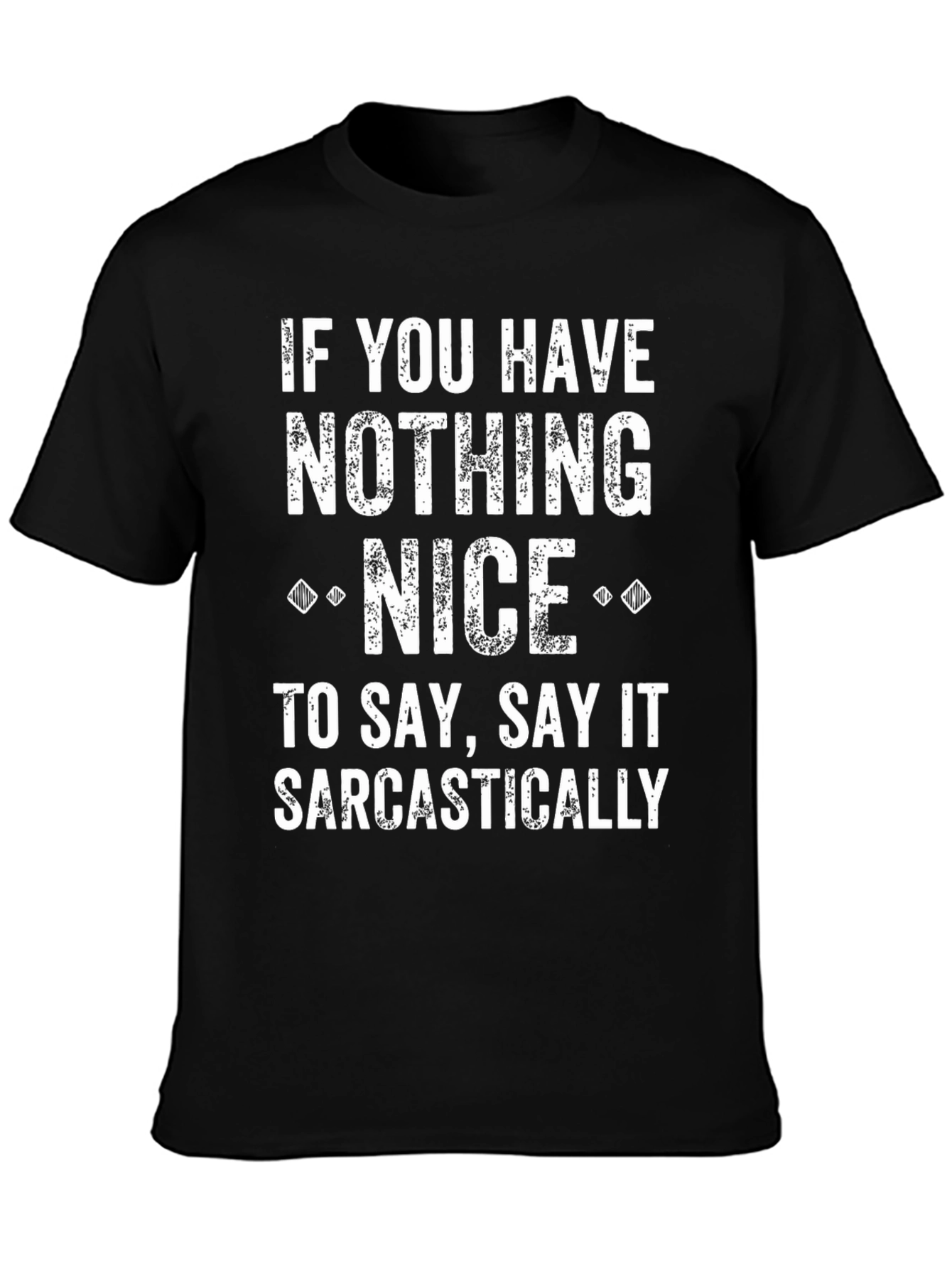 Sarcastic Quote Graphic Tee