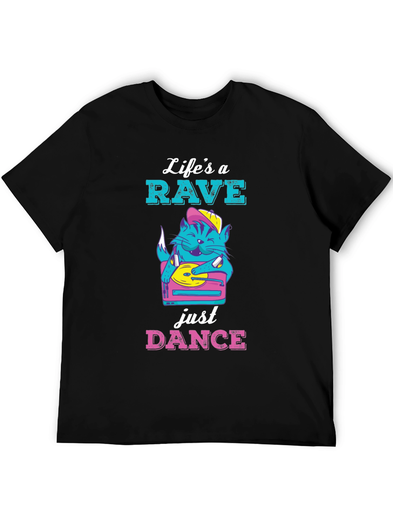 Lifes a Rave Just Dance T-Shirt