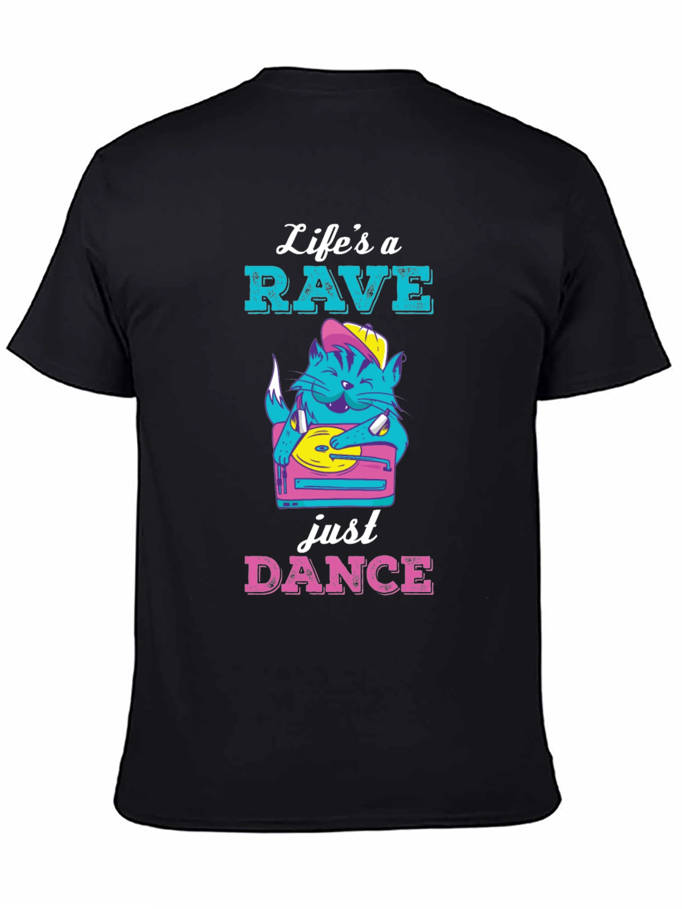 Lifes a Rave Just Dance T-Shirt