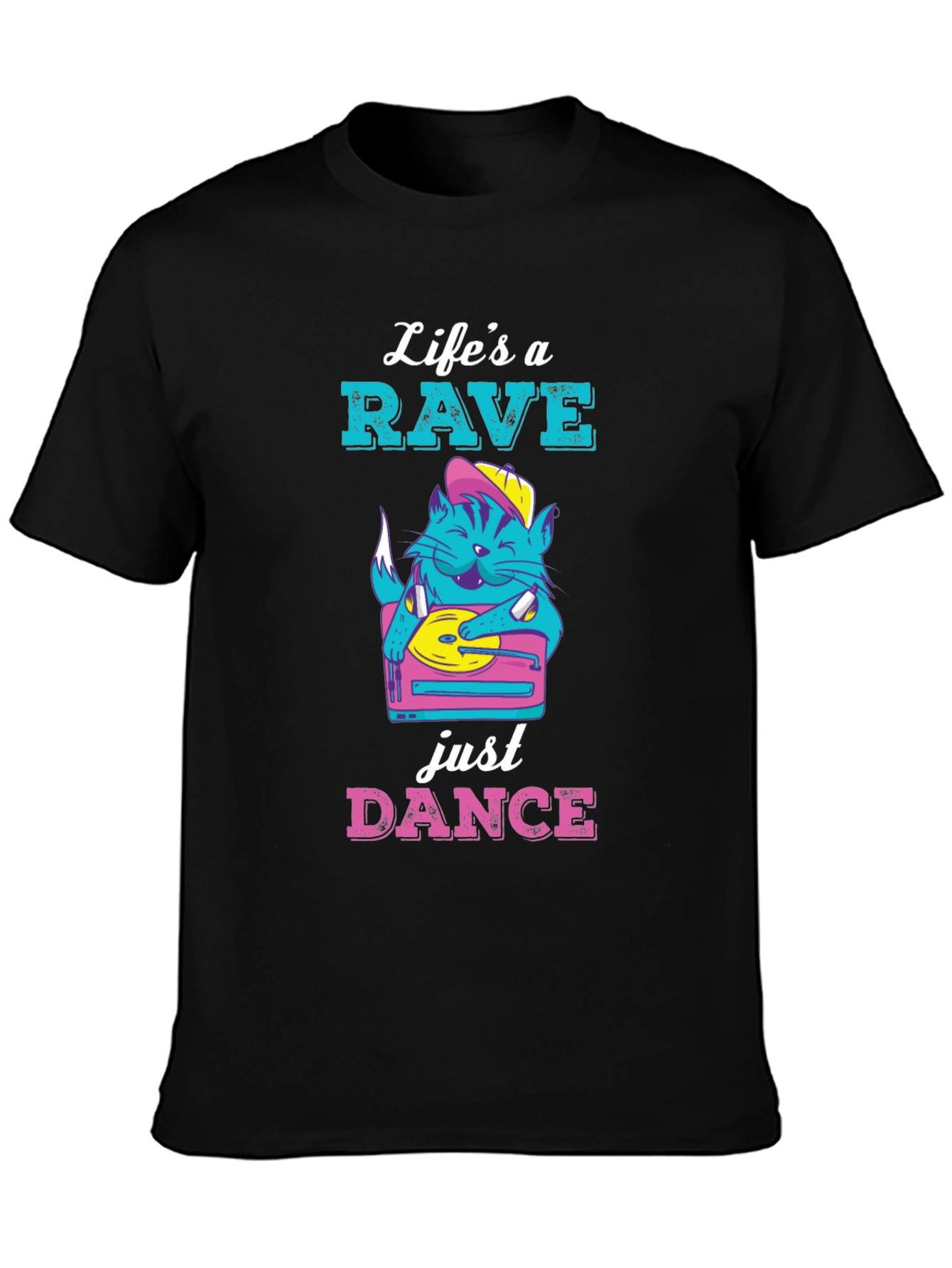 Lifes a Rave Just Dance T-Shirt