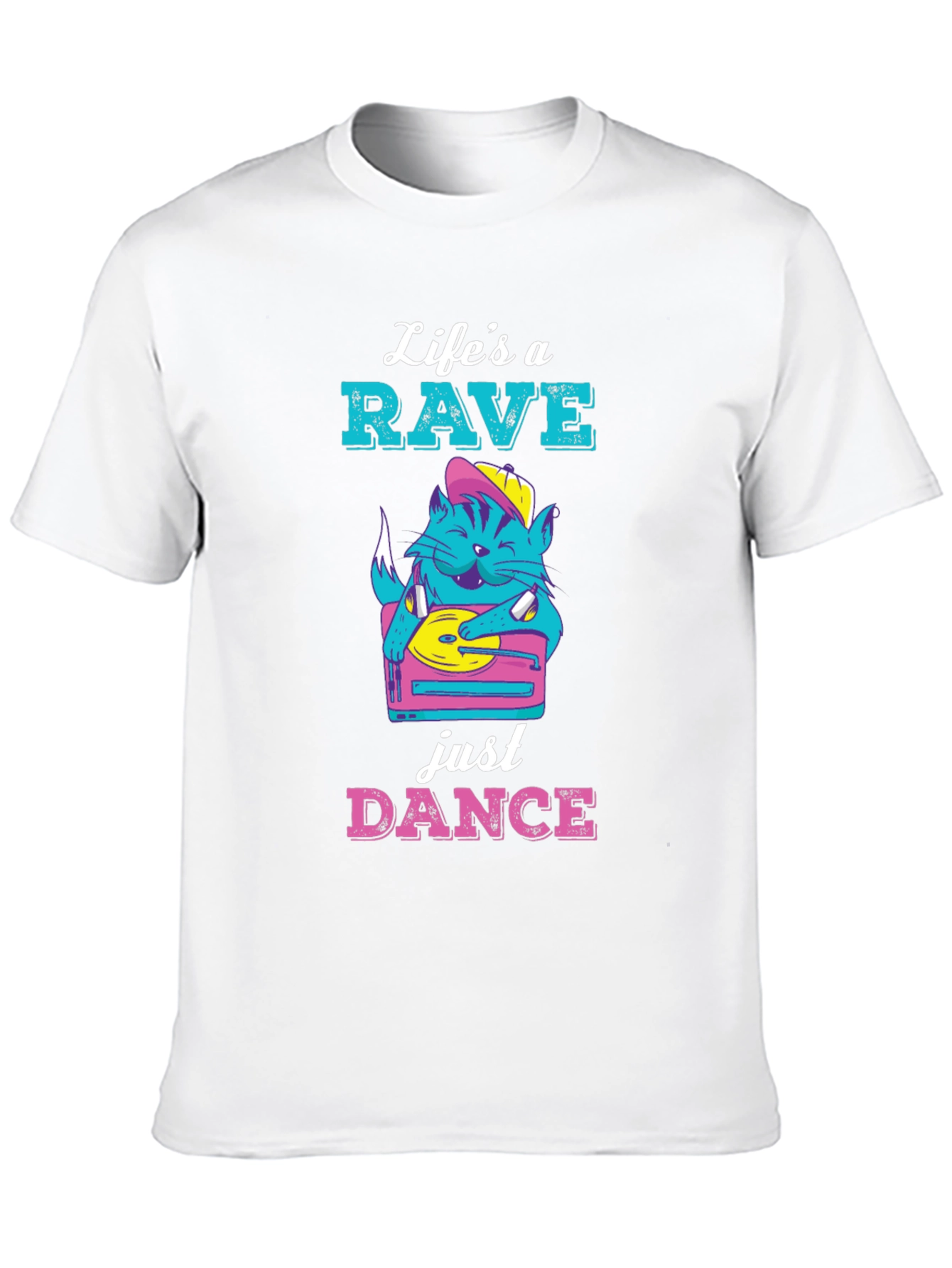 Lifes a Rave Just Dance T-Shirt