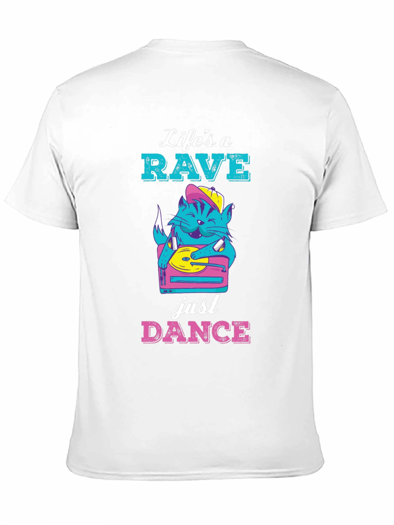 Lifes a Rave Just Dance T-Shirt