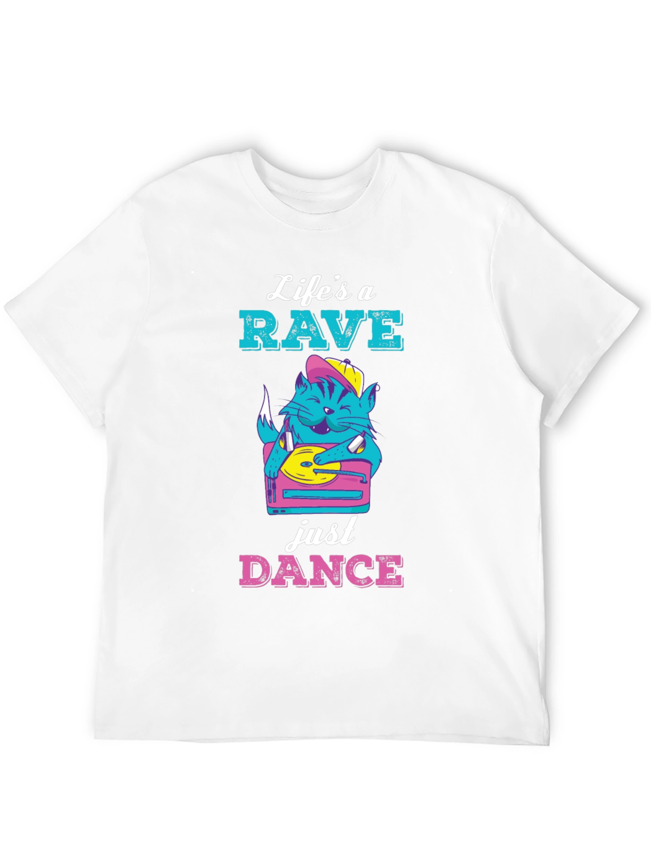 Lifes a Rave Just Dance T-Shirt