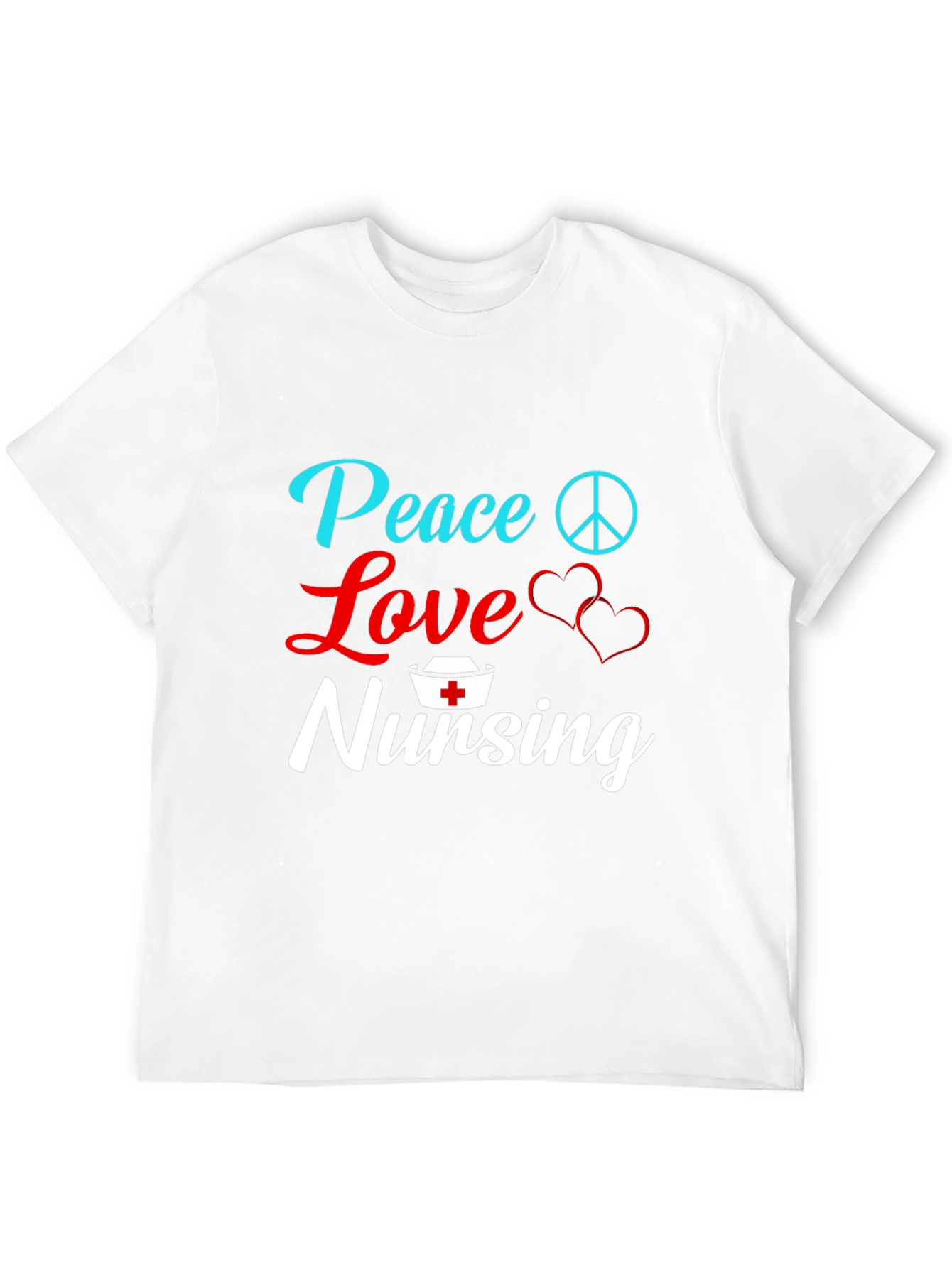 Peace Love Nursing T-Shirt - Gift for Nurses