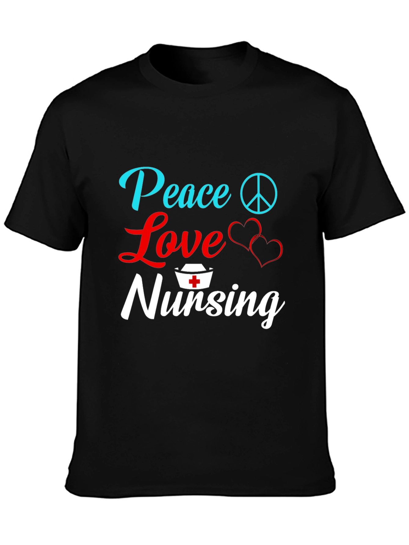 Peace Love Nursing T-Shirt - Gift for Nurses