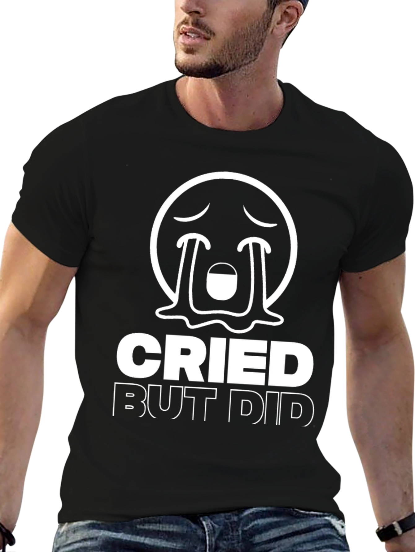 Cried But Did T-Shirt - Motivation & Humor