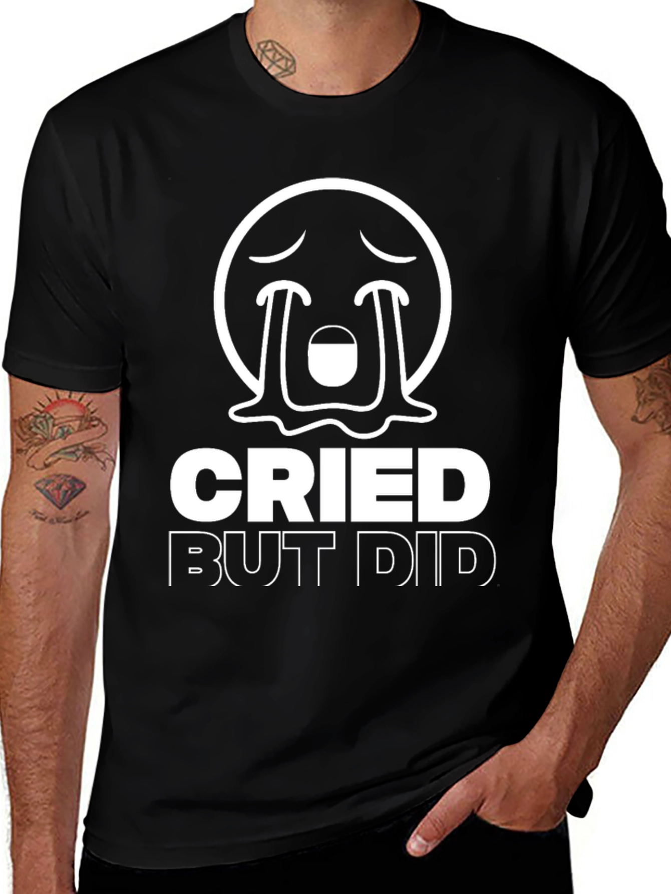 Cried But Did T-Shirt - Motivation & Humor