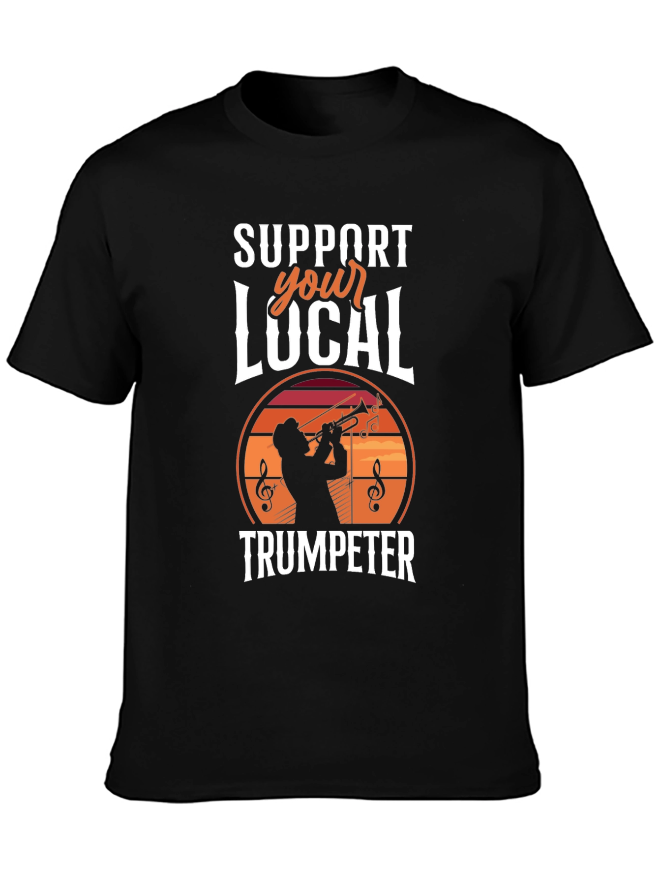 Support Your Local Trumpeter Black T-Shirt