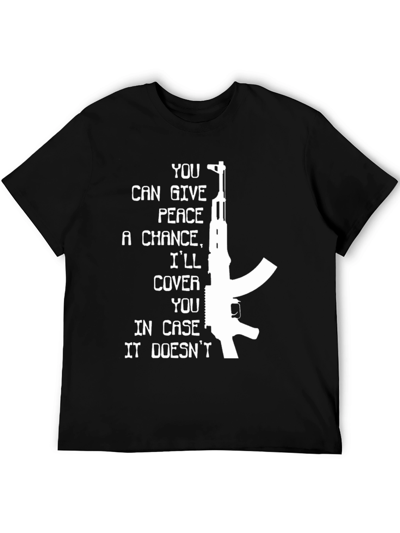 Give Peace a Chance Ill Cover You T-Shirt