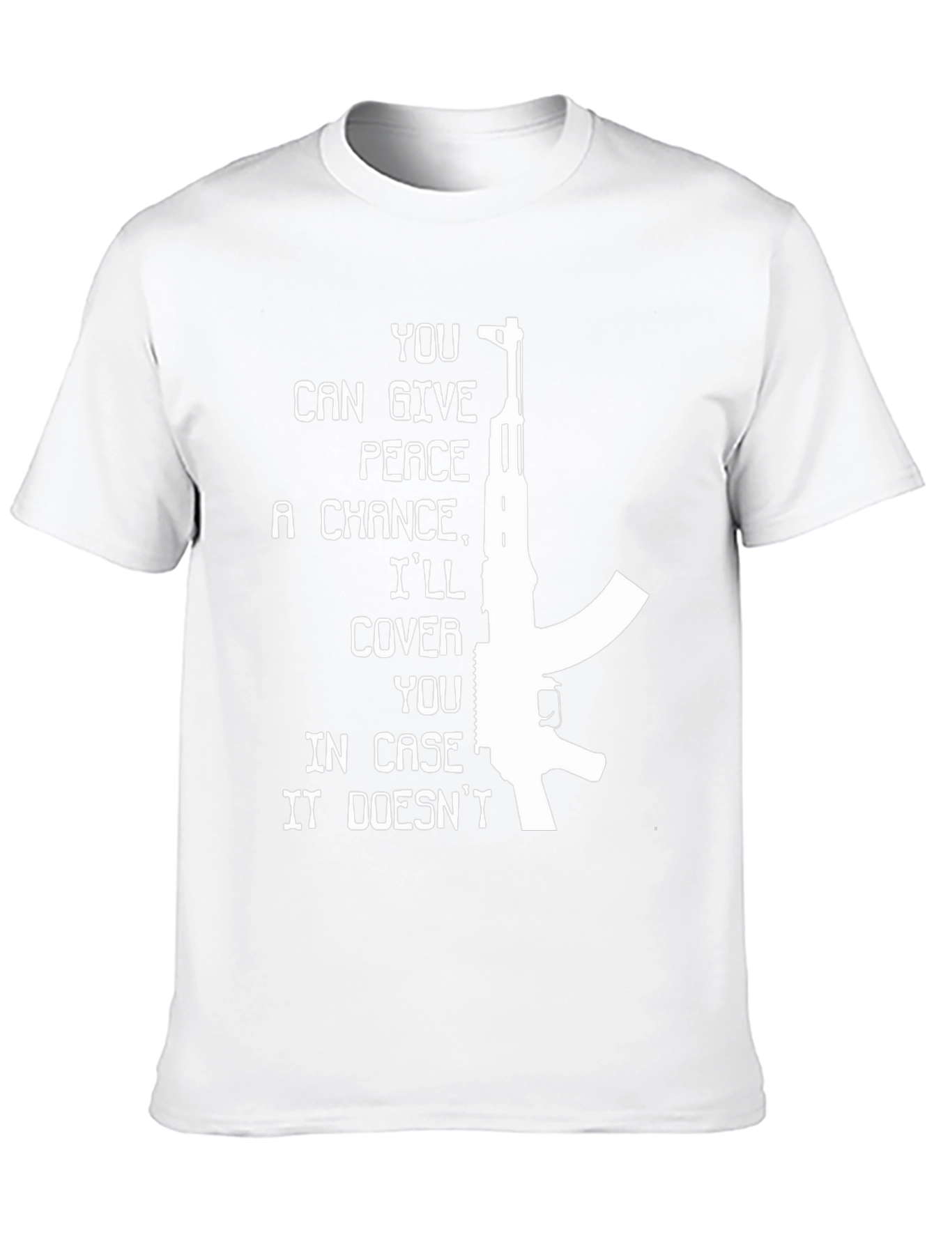 Give Peace a Chance Ill Cover You T-Shirt
