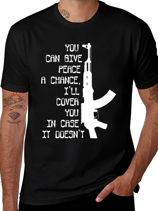 Give Peace a Chance Ill Cover You T-Shirt
