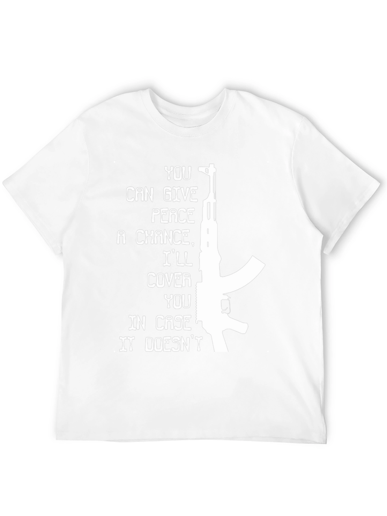 Give Peace a Chance Ill Cover You T-Shirt
