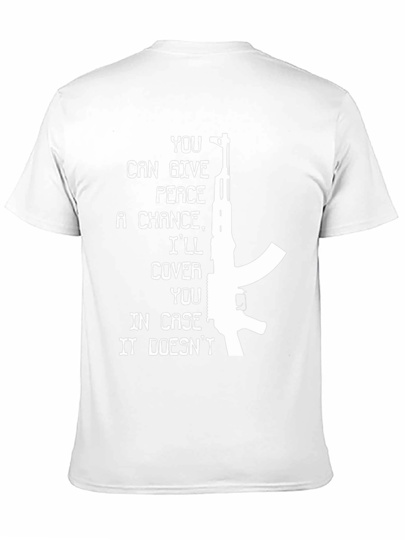 Give Peace a Chance Ill Cover You T-Shirt