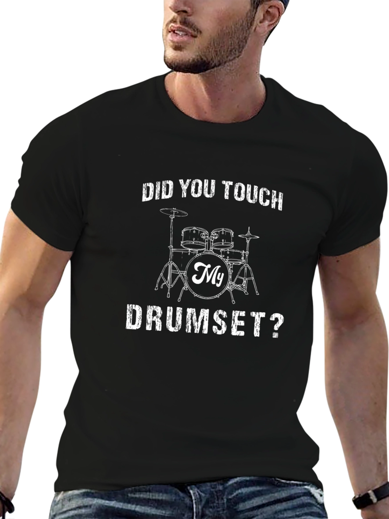 Did You Touch My Drumset T-Shirt