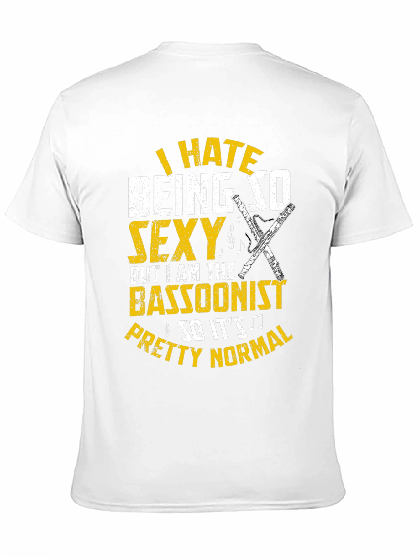 Funny Bassoonist T-Shirt - I Hate Being So Sexy