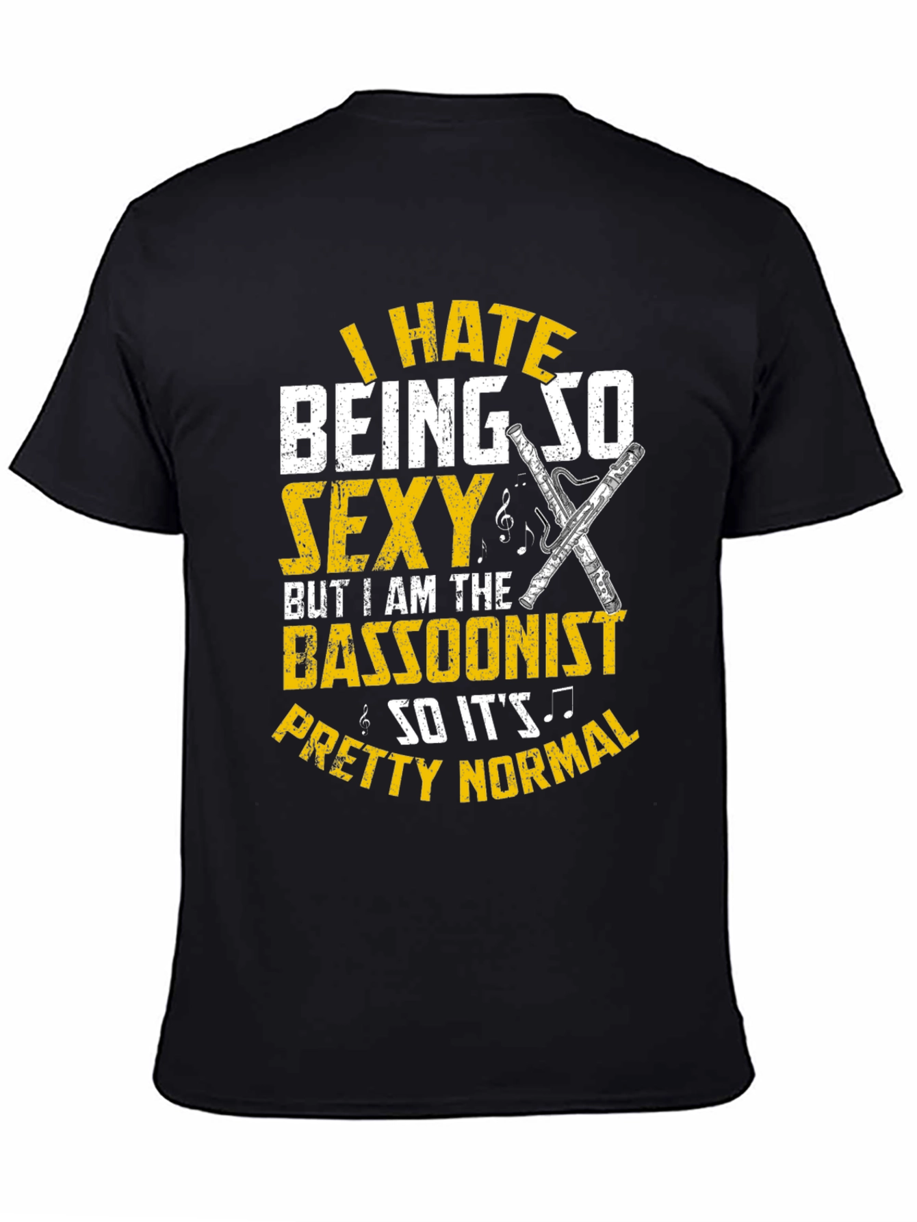 Funny Bassoonist T-Shirt - I Hate Being So Sexy