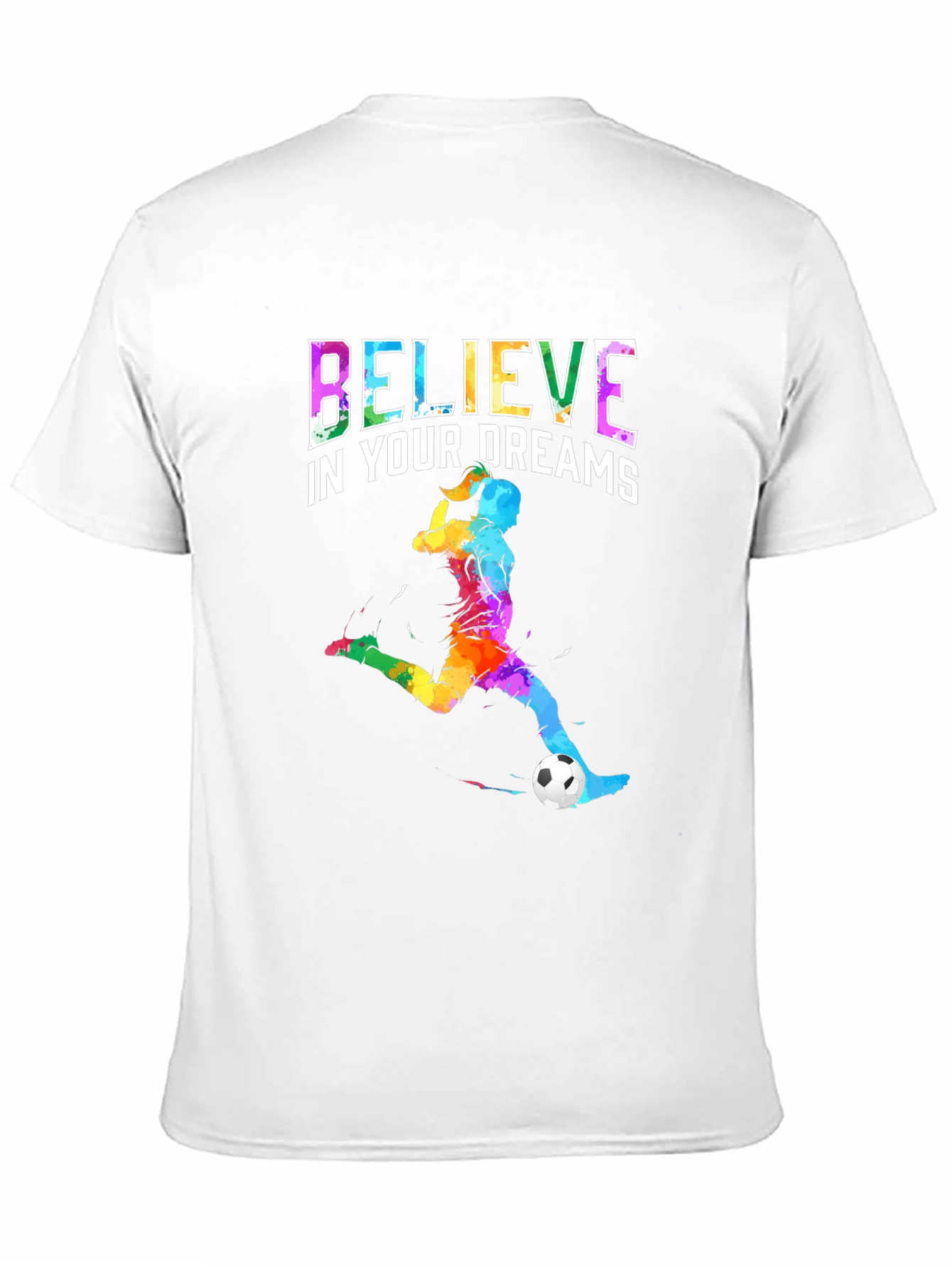 Believe in Your Dreams Soccer T-Shirt